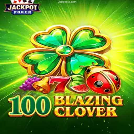 Unveiling the Thrilling World of 100BlazingClover